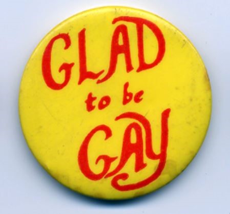 Glad to be Gay badge, c. 1970s