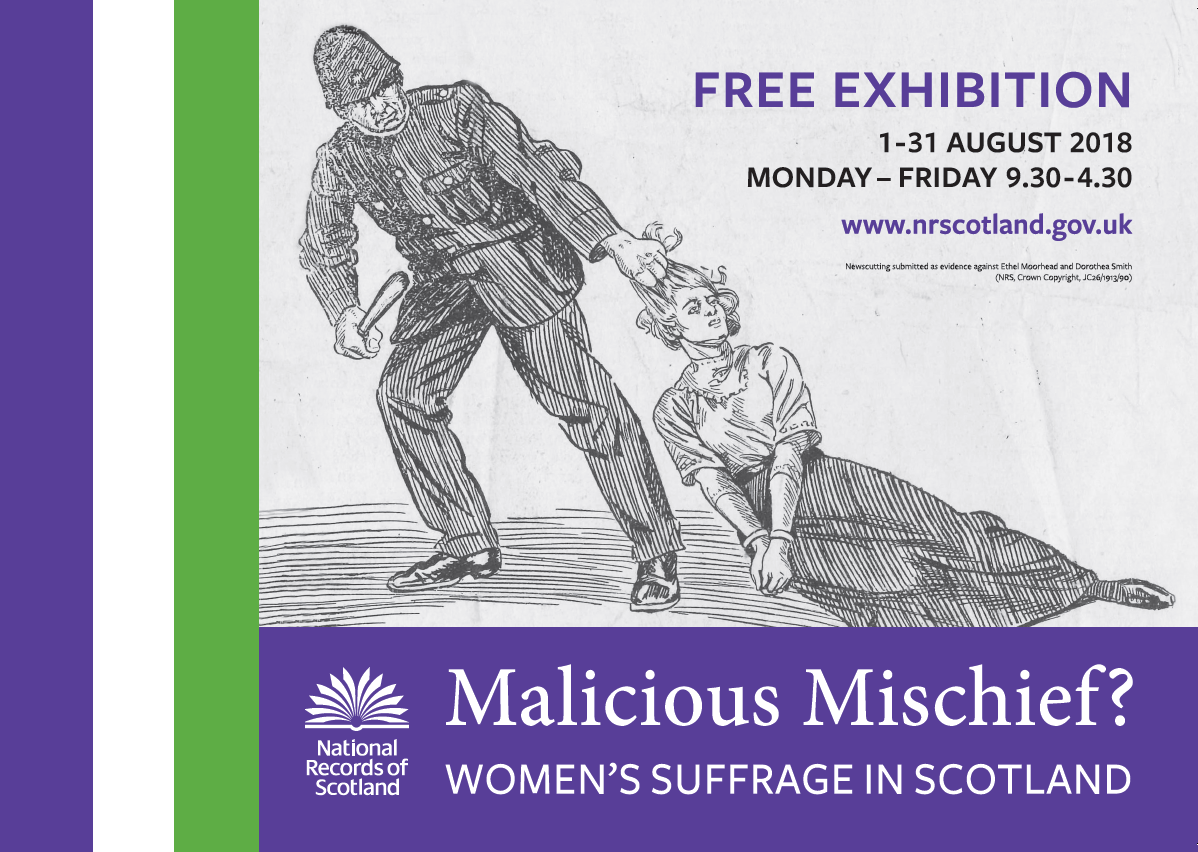 Poster for the National Records of Scotland exhibition 'Malicious Mischief? Women's Suffrage in Scotland'. Features an illustration of a policeman dragging a woman by her hair